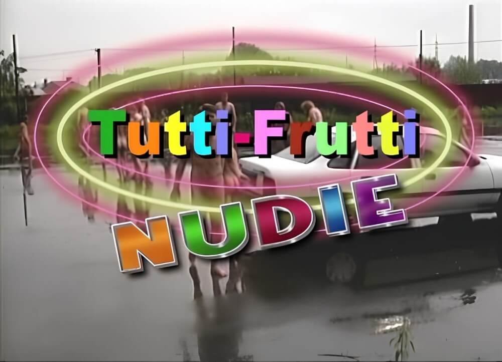 [PNuDL] Tutti Frutti Nudie